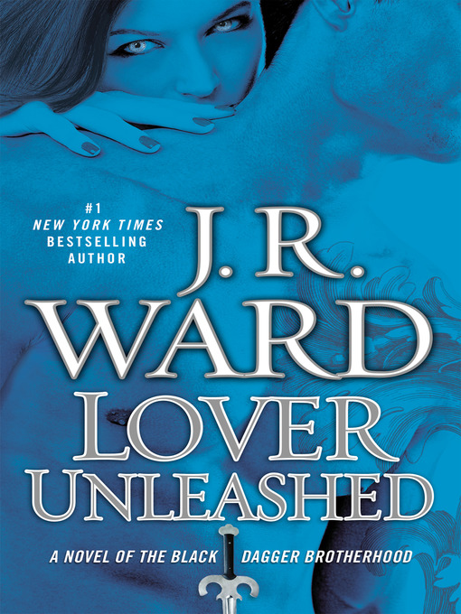 Title details for Lover Unleashed by J.R. Ward - Wait list